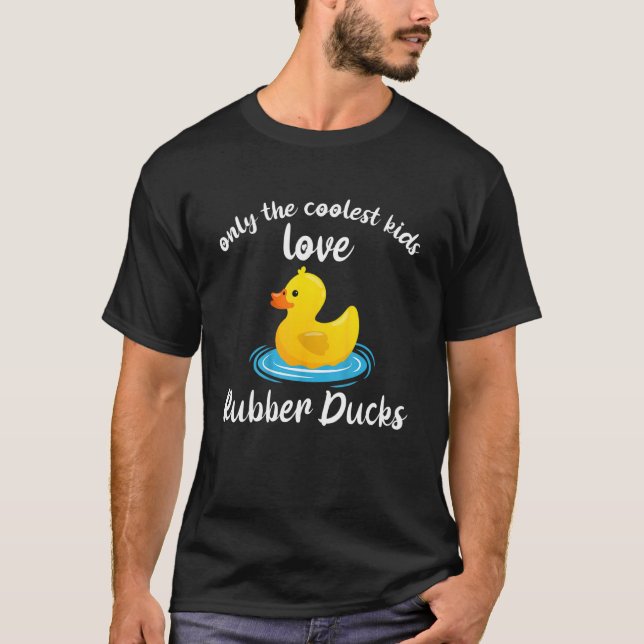 Camiseta só as crianças mais legais adoram patos de borrach (Frente)