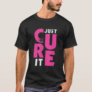 Camiseta Só cure o cancer