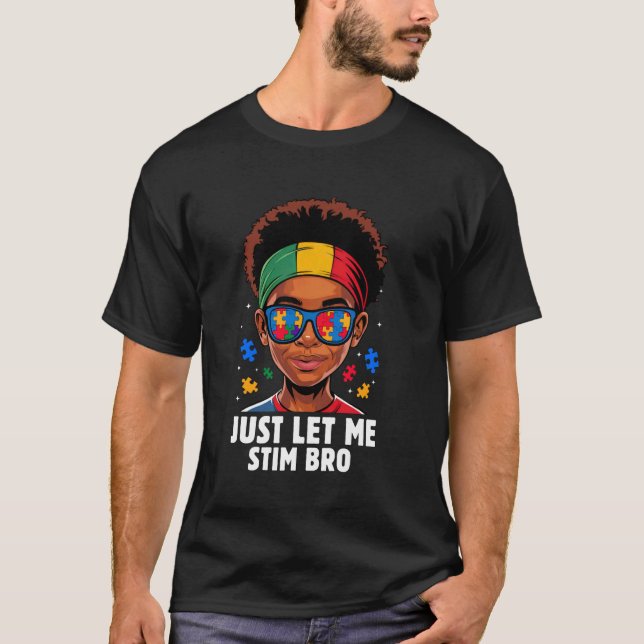 Camiseta Só Deixem-me Estimular Irmão Mês de Conscientizaçã (Frente)