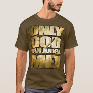 Camiseta Só Deus me pode julgar religioso, cristianismo shi