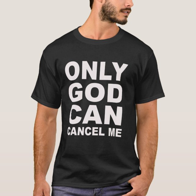 Camiseta Só Deus Pode Cancelar Me Engraçado (Frente)