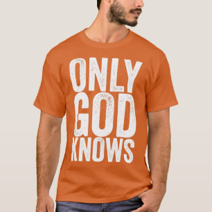 Camiseta Só Deus sabe