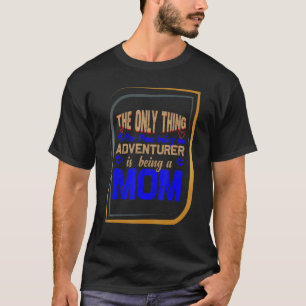 Camiseta só é melhor do que ser aventureiro