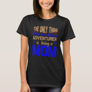 Camiseta só é melhor do que ser aventureiro