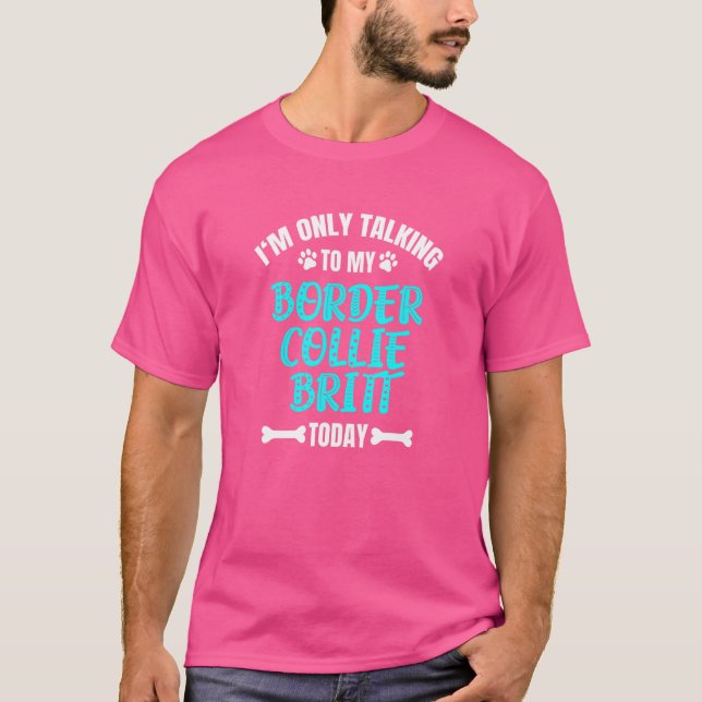 Camiseta Só estou a falar com a minha fronteira, Collie Bri (Frente)