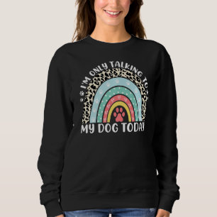 Camiseta Só estou a falar com o meu cão hoje, um animal de