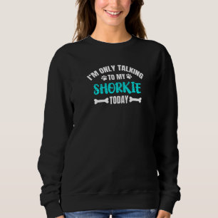 Camiseta Só estou a falar com o meu Shorkie hoje