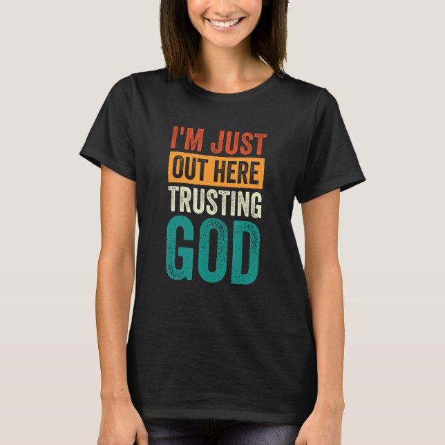 Camiseta Só estou aqui confiando em Deus (Frente)