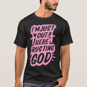 Camiseta Só estou aqui confiando em Deus, cristão engraçado