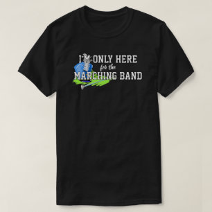 Camiseta Só estou aqui para a Banda de Marche Blue Shako