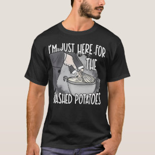 Camiseta Só Estou Aqui Para A Batata Molhada De Cuta Graças