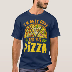 Camiseta Só estou aqui para a Pizza - Foodie Funny Premium
