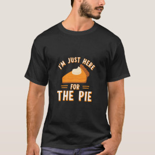 Camiseta Só estou aqui para a torta engraçada de Ação de Gr