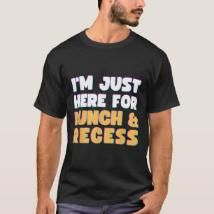 Camiseta Só estou aqui para almoçar e me divertir no primei