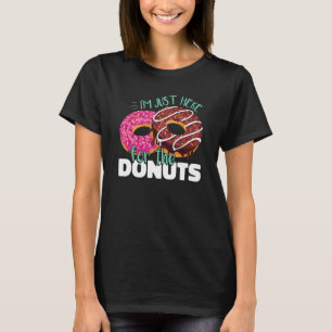 Camiseta Só estou aqui para as Rosquinhas que cozinham um p