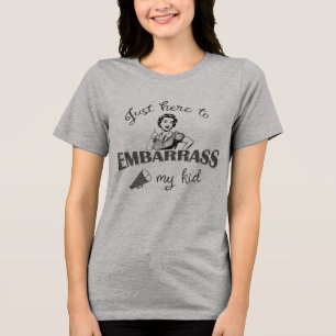 Camiseta Só Estou Aqui para Envergonhar Meu Filho - Mãe Atr