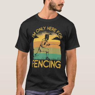 Camiseta Só estou aqui para esgrima