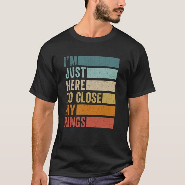 Camiseta Só estou aqui para fechar o ginásio do anel (Frente)