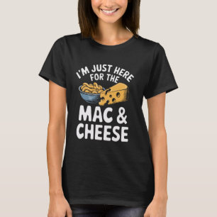 Camiseta Só estou aqui para o Mac e o Queijo