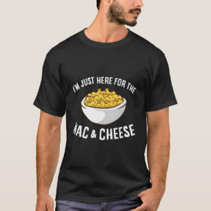 Camiseta Só Estou Aqui Para O Mac Mac Mac Do Macaroni E Do