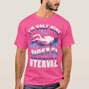 Camiseta Só Estou Aqui Para O Meu Intervalo De Superfície S