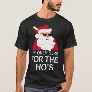 Camiseta Só Estou Aqui Para O Natal De Hos Papai Noel Jo