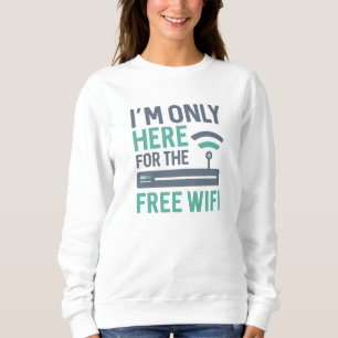 Camiseta Só estou aqui para o Wifi Gratuito