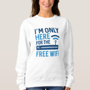 Camiseta Só estou aqui para o Wifi Gratuito
