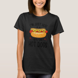 Camiseta Só estou aqui para os cachorros quentes.