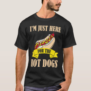 Camiseta Só estou aqui para os cachorros quentes, salsicha 