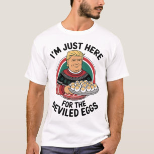 Camiseta Só estou aqui para os ovos devotos Engraçados.