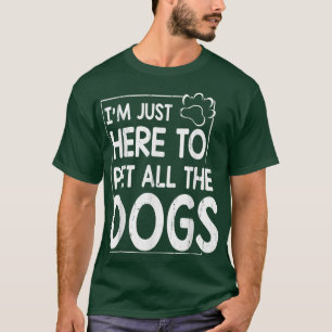 Camiseta Só estou aqui para prender todos os cães, mãe pai.