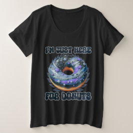Camiseta só estou aqui para rosquinhas