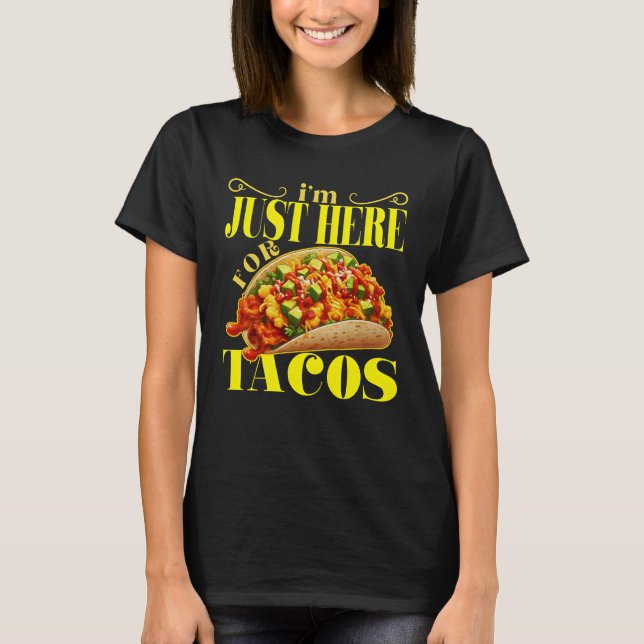 Camiseta só estou aqui para tacos (Frente)