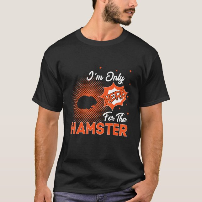 Camiseta Só estou aqui pelo Hamster (Frente)
