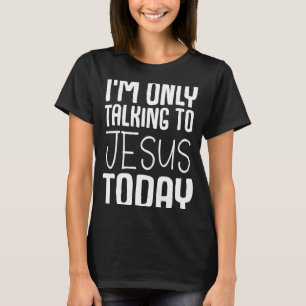 Camiseta Só estou falando com Jesus