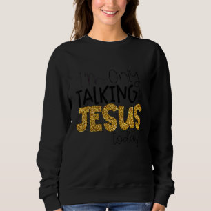 Camiseta Só estou falando com Jesus hoje