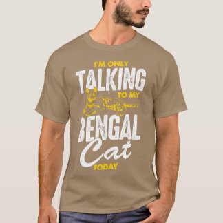 Camiseta Só Estou Falando Com Meu Gato Bengala Hoje