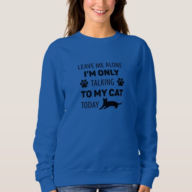 Camiseta Só estou falando com meu gato hoje (Frente)