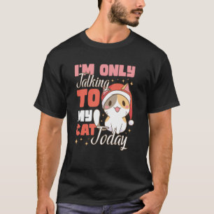 Camiseta Só estou falando com meu gato hoje 45