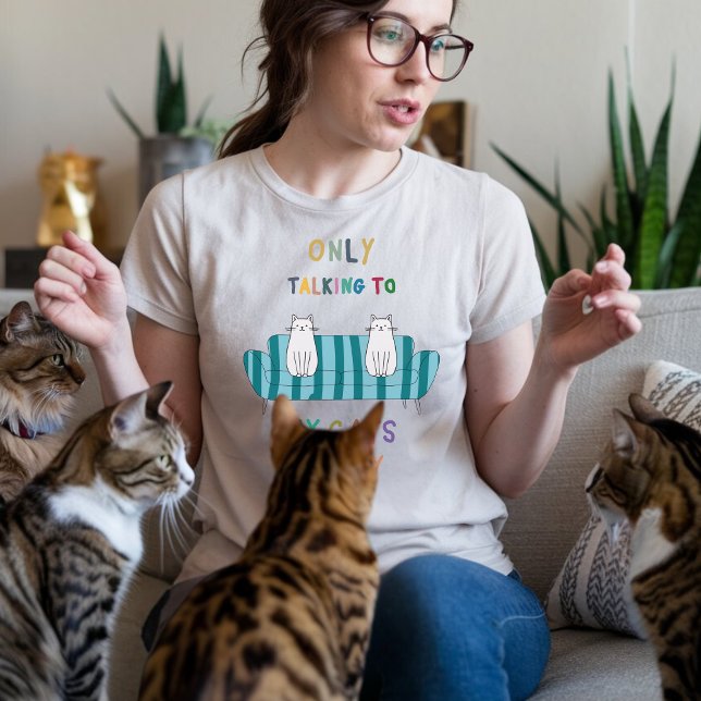 Camiseta Só estou falando com meus gatos hoje amante de gat (Criador carregado)