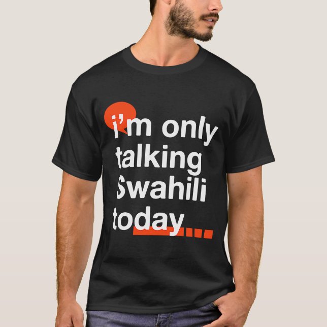 Camiseta Só estou falando de Swahili hoje ugandan Humor Uga (Frente)