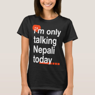 Camiseta Só estou falando nepalês hoje Nepal Humor Nepales