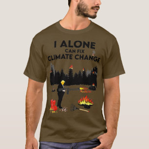Camiseta Só Eu Consigo Corrigir As Alterações Climática