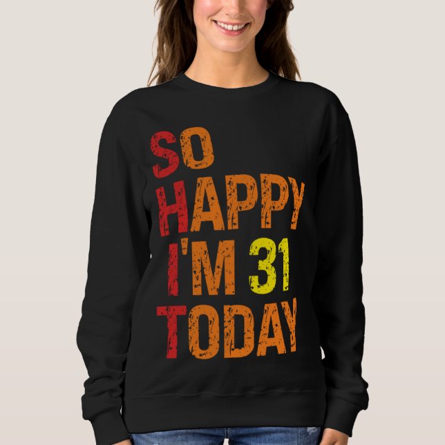 Camiseta So Happy I m 31 Today (Frente)