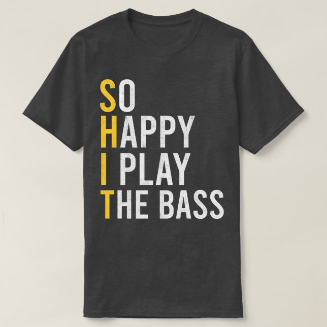 Camiseta So Happy I Play The Bass Guitar Band Musician Musi (Frente do Design)