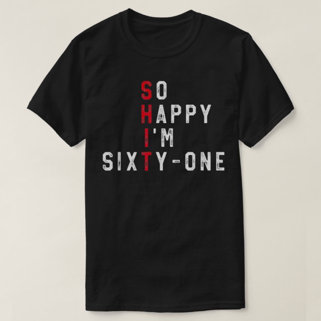 Camiseta So Happy I'm SityOne 61st Birthday Gift Funny 61 Y (Frente do Design)