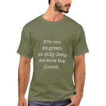 Só Jesus pode salvar o planeta ficar verde