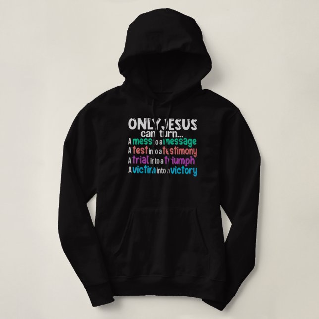 Camiseta Só Jesus Pode Transformar Uma Mess Em Uma Mensagem (Frente do Design)
