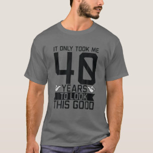 Camiseta Só Levei 40 Anos Quarenta E Quarenta E Quarenta Di